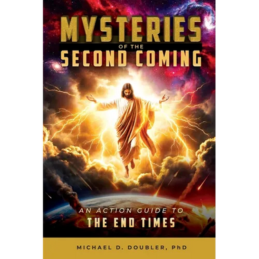 Mysteries of the Second Coming: An Action Guide to the End Times