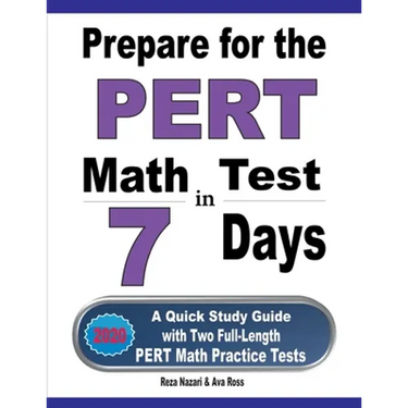 Prepare for the PERT Math Test in 7 Days: A Quick Study Guide with Two Full-Length PERT Math Practice Tests