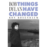 Bob Dylan: Things Have Changed