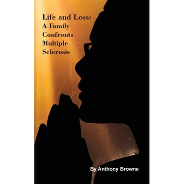 Life and Loss: A Family Confronts Multiple Sclerosis