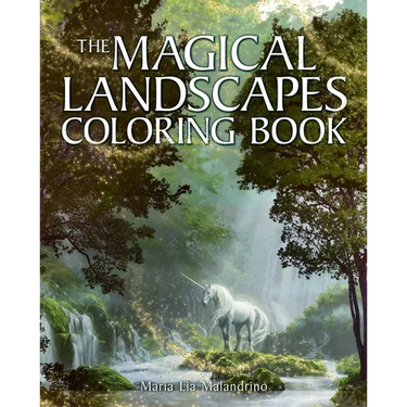 The Magical Landscapes Coloring Book: Over 45 Enchanting Artworks