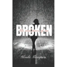 Broken: bits and pieces of me