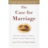 The Case for Marriage: Why Married People Are Happier, Healthier and Better Off Financially