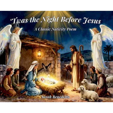 'Twas the Night Before Jesus: A Classic Nativity Poem