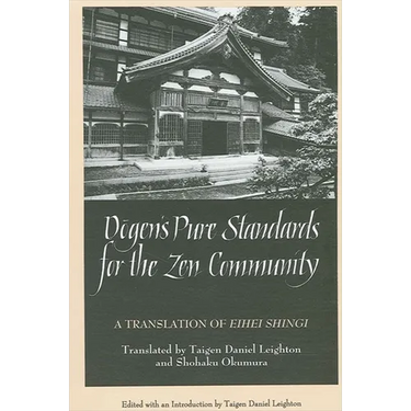 Dōgen's Pure Standards for the Zen Community: A Translation of Eihei Shingi