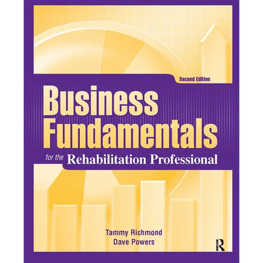 Business Fundamentals for the Rehabilitation Professional