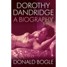 Dorothy Dandridge: A Biography