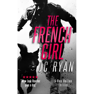 The French Girl: A Rex Dalton Thriller