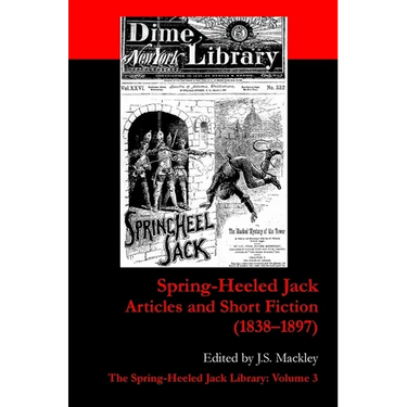 Spring-Heeled Jack: Articles and Short Fiction (1838-1897)