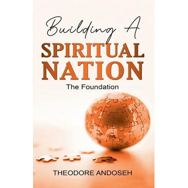 Building a Spiritual Nation: The Foundation