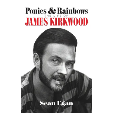 Ponies & Rainbows (hardback): The Life of James Kirkwood