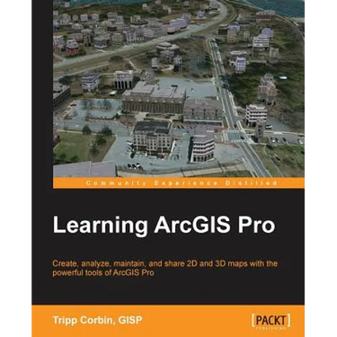Learning ArcGIS Pro
