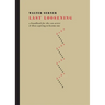 Last Loosening: A Handbook for the Con Artist & Those Aspiring to Become One
