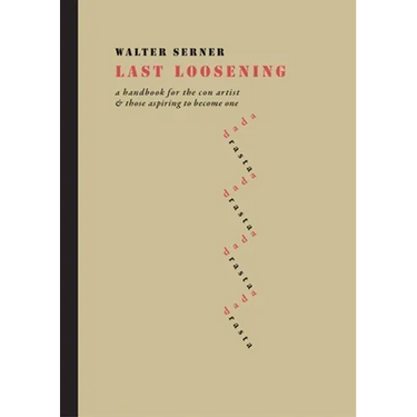 Last Loosening: A Handbook for the Con Artist & Those Aspiring to Become One