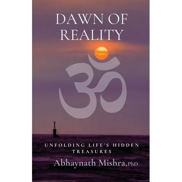 Dawn of Reality: Unfolding Life's Hidden Treasures