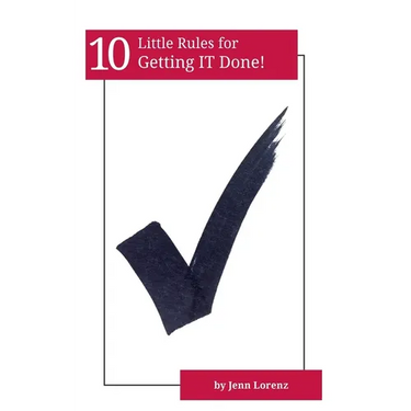 10 Little Rules for Getting IT Done