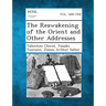 The Reawakening of the Orient and Other Addresses