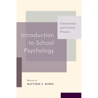 Introduction to School Psychology: Controversies and Current Practice