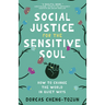 Social Justice for the Sensitive Soul: How to Change the World in Quiet Ways