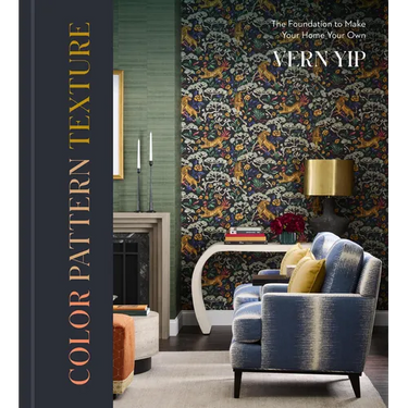 Color Pattern Texture: The Foundation to Make Your Home Your Own