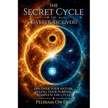 The Secret Cycle of Givers and Receivers: Discover Your Nature, Fulfill Your Purpose, Complete the Cycle
