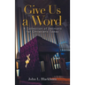 Give Us a Word: A Collection of Sermons for Christians Today
