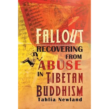 Fallout: Recovering from Abuse in Tibetan Buddhism