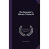 The Naturalist's Library, Volume 10