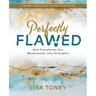 Perfectly Flawed Women's Bible Study: God Transforms Our Weaknesses Into Strengths (a Women's Bible Study on the Life of Peter)