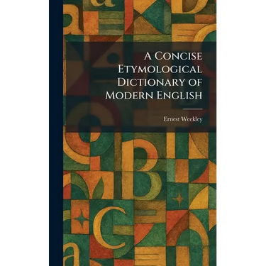 A Concise Etymological Dictionary of Modern English