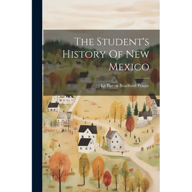 The Student's History Of New Mexico