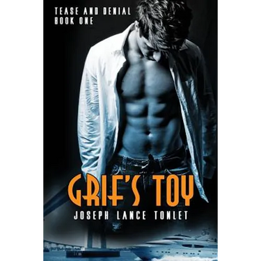 Grif's Toy: Tease and Denial Book One
