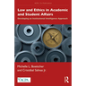 Law and Ethics in Academic and Student Affairs: Developing an Institutional Intelligence Approach