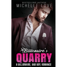 Billionaire`s Quarry: A Billionaire Bad Boy Romance