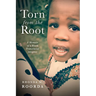 Torn from the Root: A Memoir of a Black Transracial Adoptee