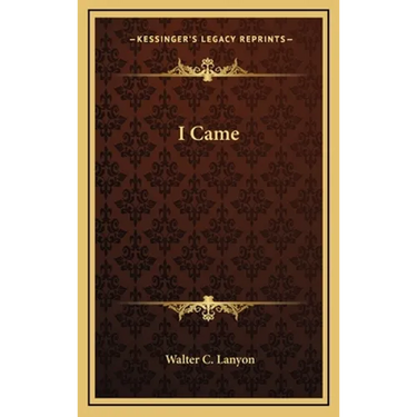 I Came