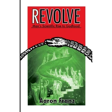 Revolve: Man's Scientific Rise to Godhood