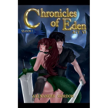 Chronicles of Eden - Act VI