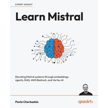 Learn Mistral: Elevating Mistral systems through embeddings, agents, RAG, AWS Bedrock, and Vertex AI