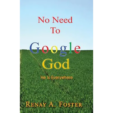 No Need To Google God: He Is Everywhere