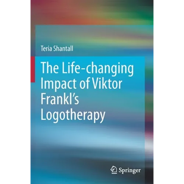 The Lıfe-Changıng Impact of Vıktor Frankl's Logotherapy