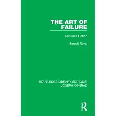 The Art of Failure: Conrad's Fiction