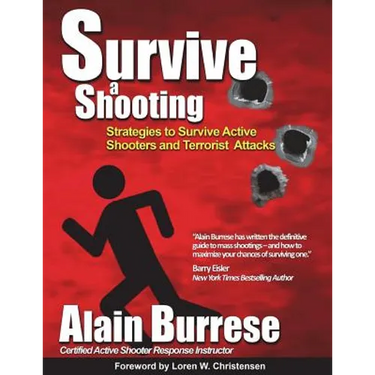 Survive A Shooting: Strategies to Survive Active Shooters and Terrorist Attacks