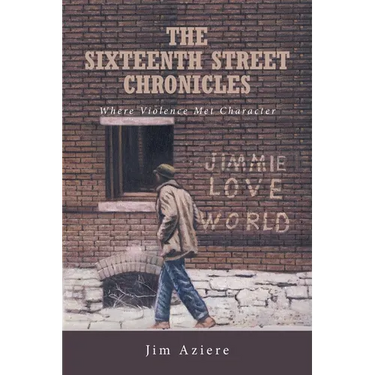 The Sixteenth Street Chronicles: Where Violence Met Character