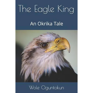 The Eagle King: An Okrika Tale