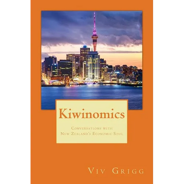 Kiwinomics: Conversations with New Zealand's Economic Soul