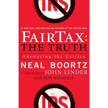 Fairtax: The Truth: Answering the Critics