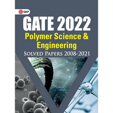 GATE 2022 - Polymer Science & Engineering - Solved Papers (2008-2021)