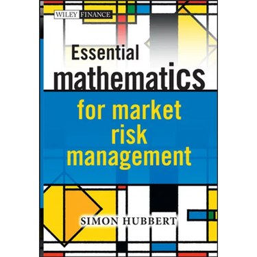 Essential Mathematics for Market Risk Management