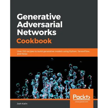Generative Adversarial Networks Cookbook